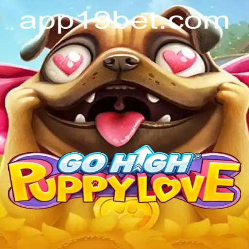 Exploring the Excitement of GoHighPuppyLove and 19bet PH Login